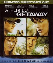 A Perfect Getaway: Unrated Director's Cut A Perfect Getaway: Unrated Director's Cut