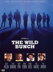 The Wild Bunch: The Original Director's Cut