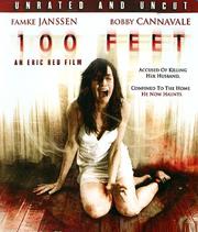 100 Feet: Unrated and Uncut