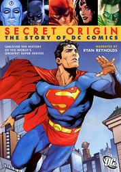 Secret Origin: The Story of DC Comics Secret Origin: The Story of DC Comics